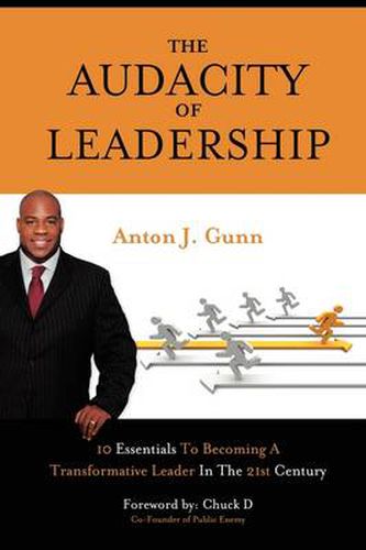 Cover image for The Audacity of Leadership: 10 Essentials to Becoming a Transformative Leader in the 21st Century