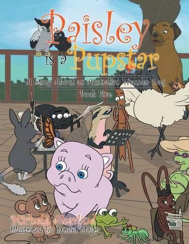 Cover image for 'paisley Is a Pupstar': A Story about an Australian Wonder Dog