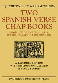 Cover image for Two Spanish Verse Chap-Books: Romance de Amadis (c. 1515-19), Juyzio Hallado Y Trabado (c. 1510)