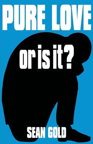 Cover image for Pure Love, Or Is It?