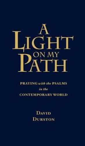 Cover image for A Light on My Path: Praying the Psalms in the Contemporary World