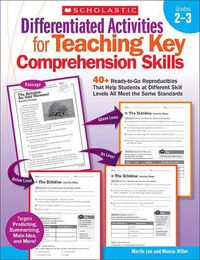 Cover image for Differentiated Activities for Teaching Key Comprehension Skills: Grades 2-3: 40+ Ready-To-Go Reproducibles That Help Students at Different Skill Levels All Meet the Same Standards