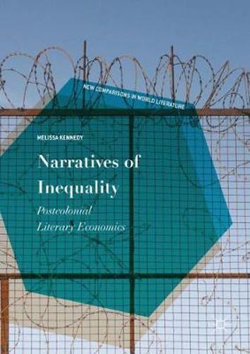 Cover image for Narratives of Inequality: Postcolonial Literary Economics