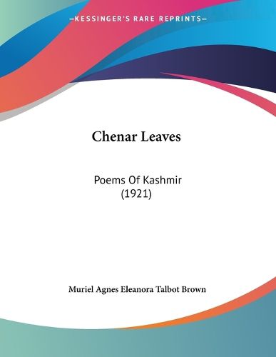 Cover image for Chenar Leaves: Poems of Kashmir (1921)