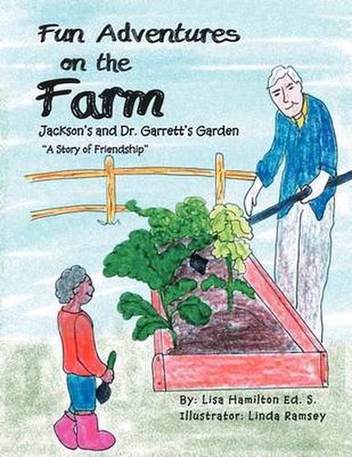 Cover image for Fun Adventures on the Farm: Jackson's and Dr. Garrett's Garden