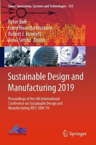 Sustainable Design and Manufacturing 2019: Proceedings of the 6th International Conference on Sustainable Design and Manufacturing (KES-SDM 19)