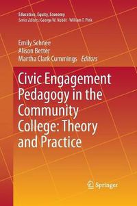 Cover image for Civic Engagement Pedagogy in the Community College: Theory and Practice