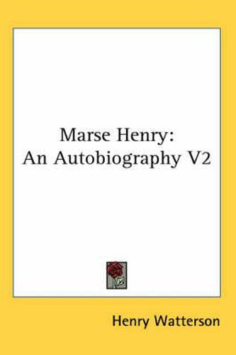 Cover image for Marse Henry: An Autobiography V2