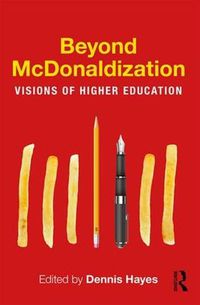 Cover image for Beyond McDonaldization: Visions of Higher Education