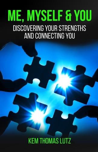 Cover image for Me, Myself & You: Discovering Your Strengths and Connecting You