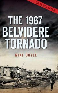 Cover image for The 1967 Belvidere Tornado