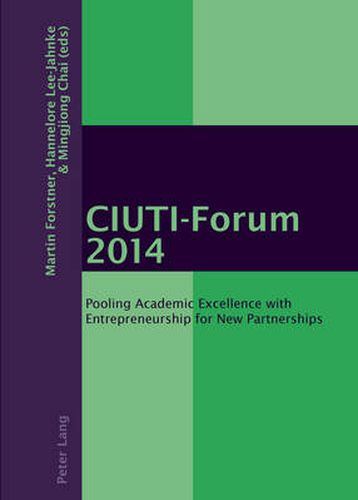 Cover image for CIUTI-Forum 2014: Pooling Academic Excellence with Entrepreneurship for New Partnerships