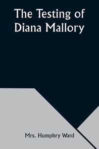 Cover image for The Testing of Diana Mallory