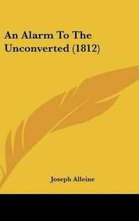 Cover image for An Alarm to the Unconverted (1812)