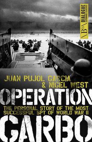 Cover image for Operation Garbo: The Personal Story of the Most Successful Spy of World War II