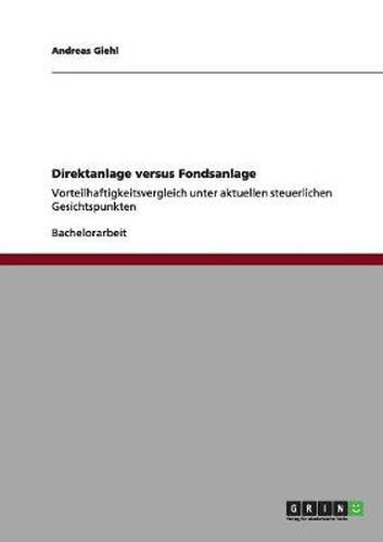 Cover image for Direktanlage versus Fondsanlage: Vorteilhaftigkeitsvergleich unter aktuellen steuerlichen Gesichtspunkten