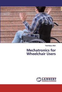 Cover image for Mechatronics for Wheelchair Users