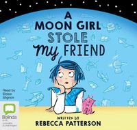 Cover image for A Moon Girl Stole My Friend