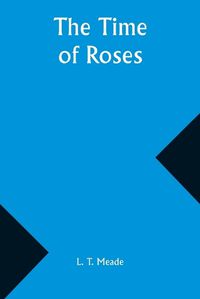 Cover image for The Time of Roses