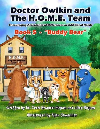 Cover image for Doctor Owlkin and The H.O.M.E. Team Book 5 - Buddy Bear