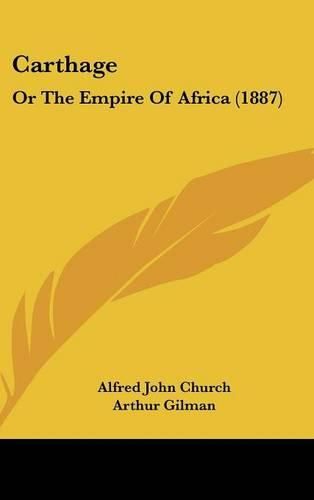 Carthage: Or the Empire of Africa (1887)