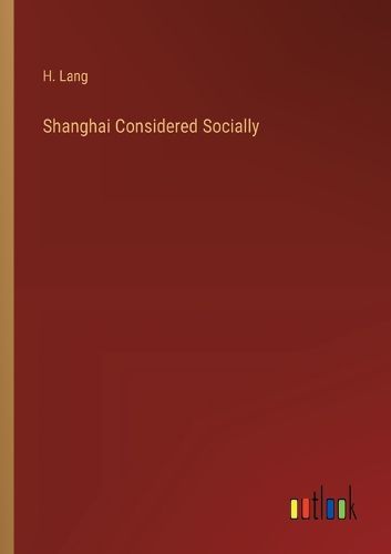 Shanghai Considered Socially