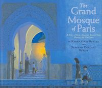 Cover image for The Grand Mosque of Paris: A Story of How Muslims Rescued Jews During the Holocaust