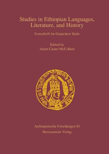 Cover image for Studies in Ethiopian Languages, Literature, and History: Festschrift for Getatchew Haile