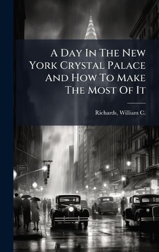 Cover image for A Day In The New York Crystal Palace And How To Make The Most Of It