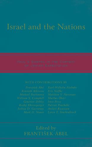 Israel and the Nations: Paul's Gospel in the Context of Jewish Expectation