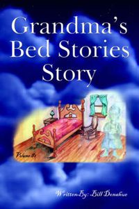 Cover image for Grandma's Bed Stories Story: Volume #1