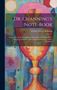 Cover image for Dr. Channing's Note-Book