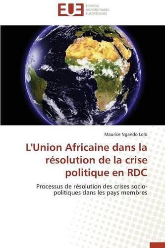 Cover image for L'Union Africaine Dans La R solution de la Crise Politique En Rdc