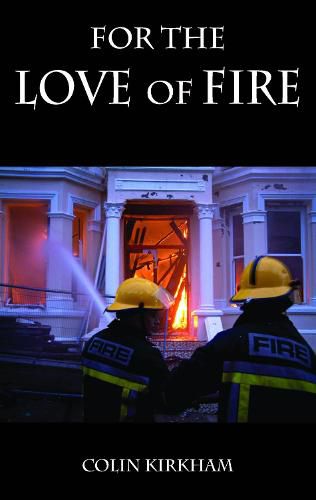 Cover image for For the Love of Fire