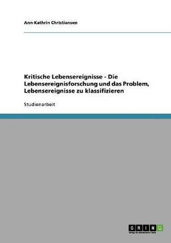 Cover image for Kritische Lebensereignisse. Die Lebensereignisforschung und das Problem, Lebensereignisse zu klassifizieren