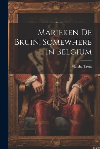 Marieken De Bruin, Somewhere In Belgium