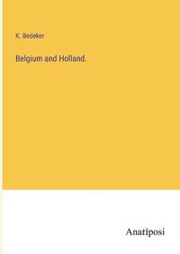 Cover image for Belgium and Holland.