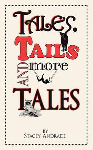 Cover image for Tales, Tails and More Tales