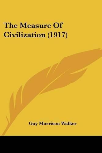 Cover image for The Measure of Civilization (1917)