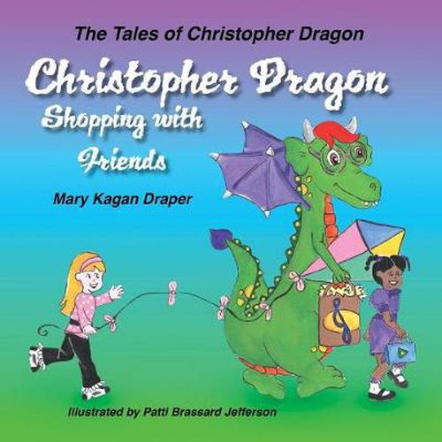 Cover image for Christopher Dragon Shopping with Friends