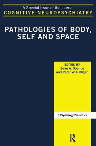 Cover image for Pathologies of Body, Self and Space: A Special Issue of Cognitive Neuropsychiatry