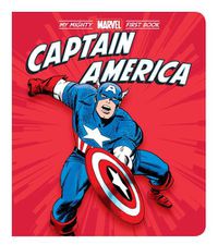 Cover image for Captain America: My Mighty Marvel First Book