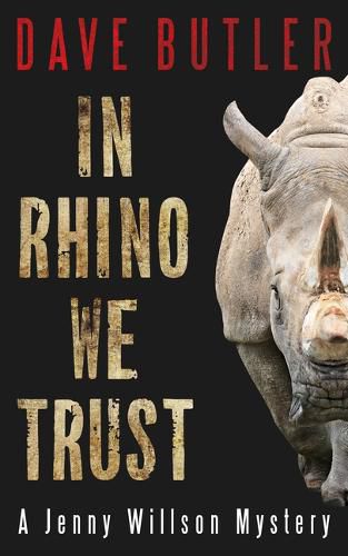 Cover image for In Rhino We Trust: A Jenny Willson Mystery