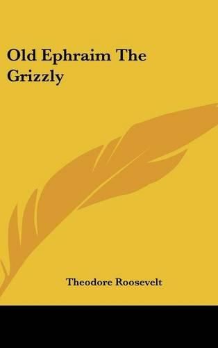 Cover image for Old Ephraim the Grizzly