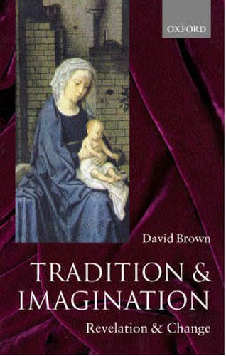 Cover image for Tradition and Imagination: Revelation and Change