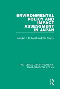 Cover image for Environmental Policy and Impact Assessment in Japan