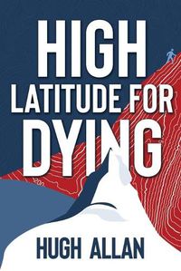 Cover image for High Latitude for Dying