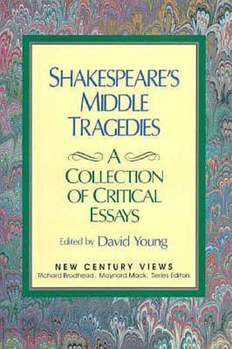 Cover image for Shakespeare's Middle Tragedies: A Collection of Critical Essays