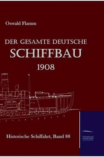 Cover image for Der gesamte deutsche Schiffbau 1908