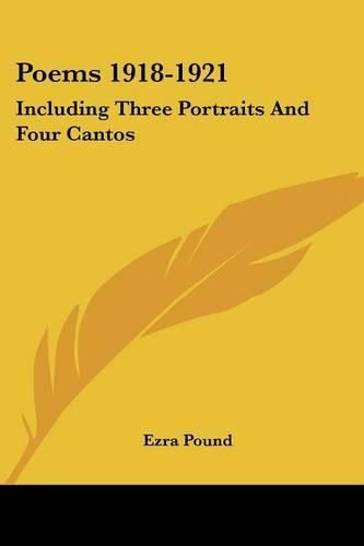 Poems 1918-1921: Including Three Portraits and Four Cantos